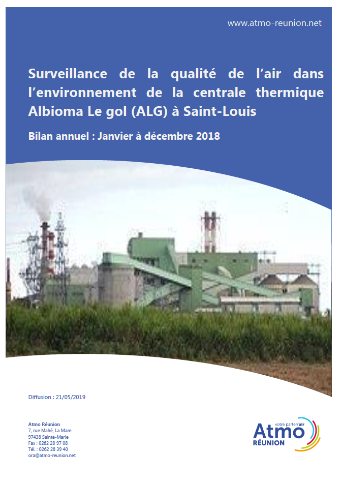 Surveillance de la qualité de l'air dans l'environnement de la centrale thermique Albioma Le Gol (ALG) à Saint-Louis- rapport annuel de janvier à décembre 2018