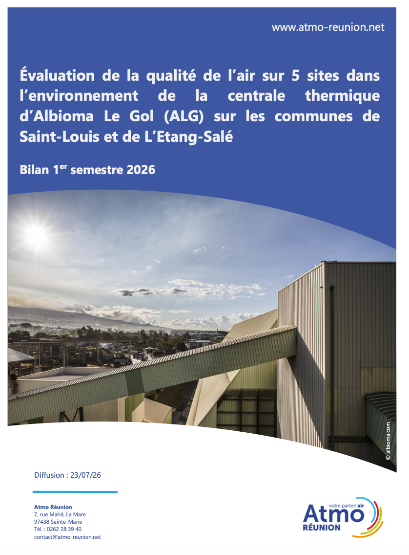 Évaluation de la qualité de l'air sur 5 sites dans l'environnement de la centrale thermique d'Albioma Le Gol (ALG) sur les communes de Saint-Louis et de L'Etang-Salé - 1er semestre 2026
