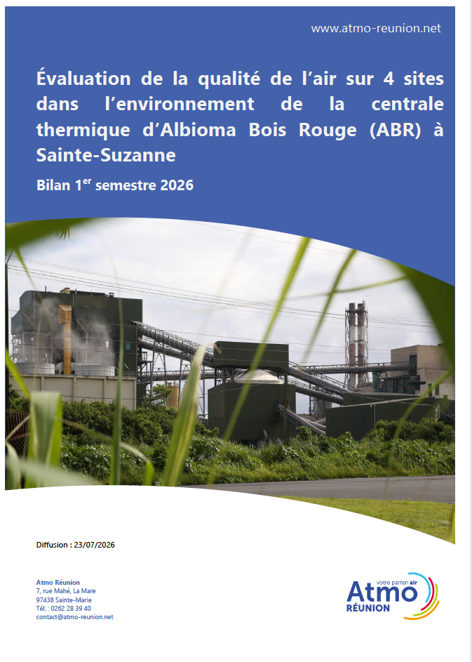 Évaluation de la qualité de l'air sur 4 sites dans l'environnement de la centrale thermique d'Albioma Bois Rouge (ABR) à Sainte-Suzanne - 1er semestre 2026